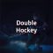 Double Hockey