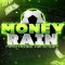 MONEY RAIN