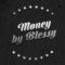 Money By Blessy