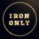 IRON ONLY