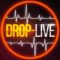 Drop Live